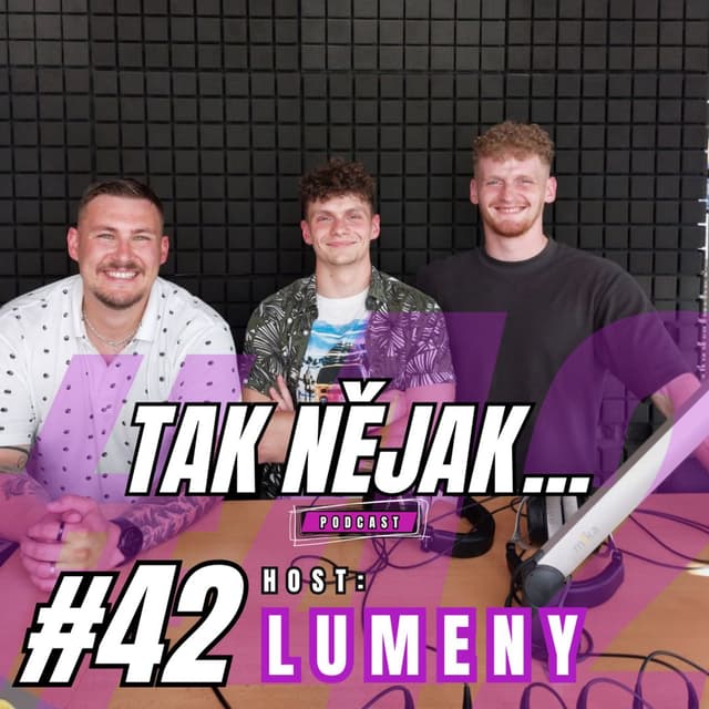 LUMENY: Základem dobré kapely jsou zdravé vztahy uvnitř | #42