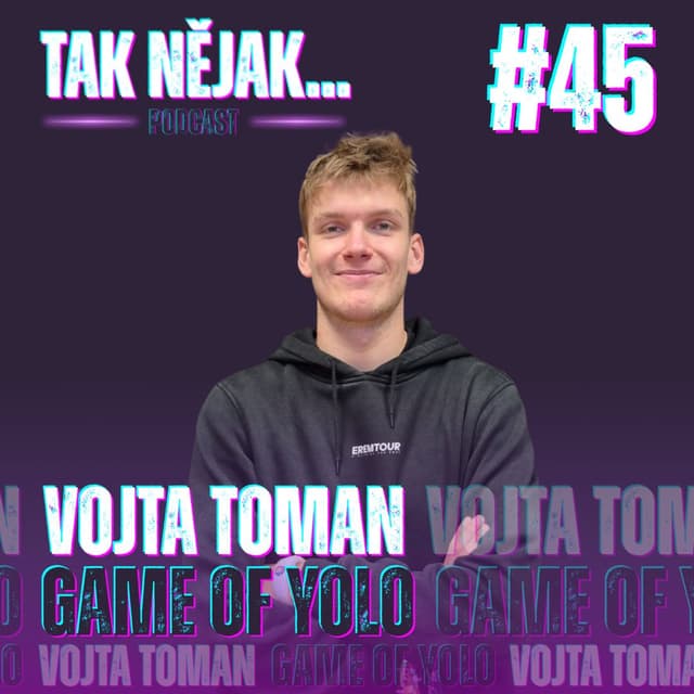 VOJTA TOMAN z GAME OF YOLO: Příště klidně orienťák, hlavně že budem nazí | #45