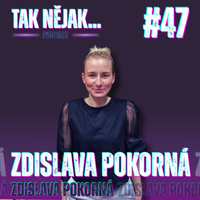 ZDISLAVA POKORNÁ: Mladí novináři musí práci dělat srdcem | #47