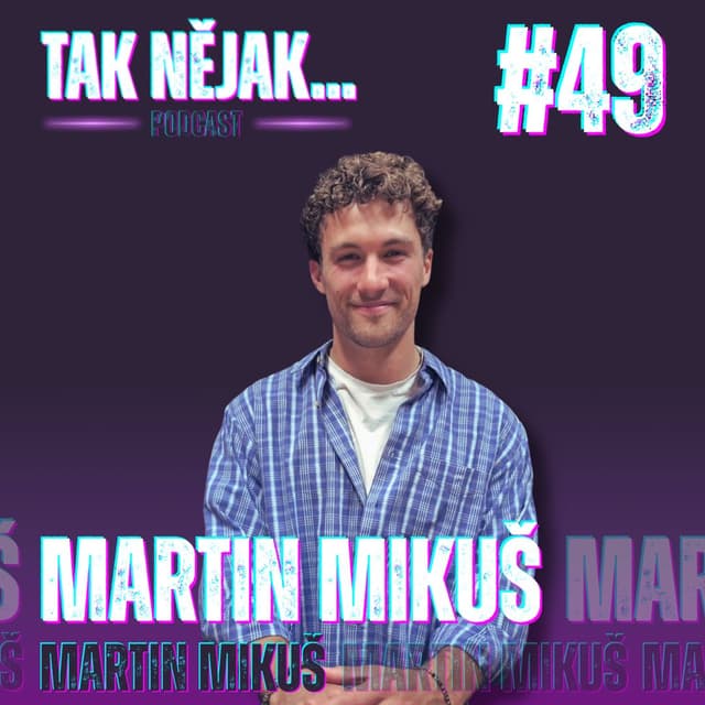 MARTIN MIKUŠ: "Tak bojuj!" slyším až moc často | #49